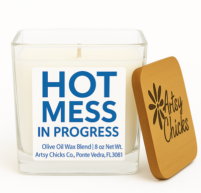 Hot Mess In Progress Candle