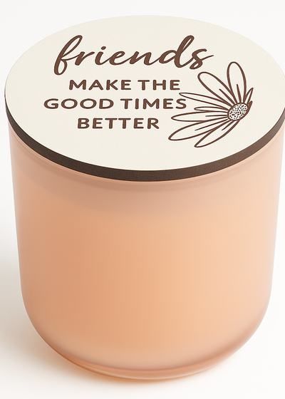 Friends Make The Good Times Better Luxury Candle with Engraved Lid – Friendship Gift