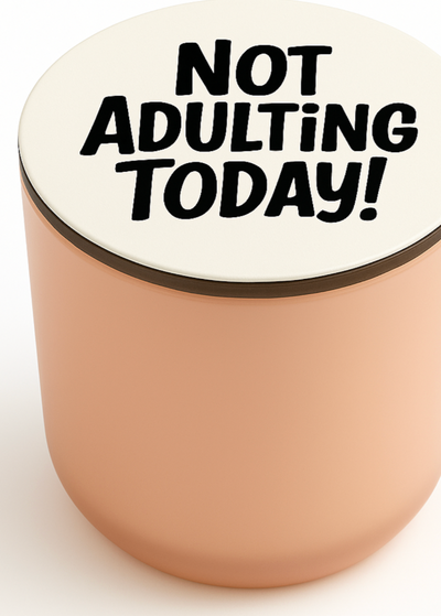 Not Adulting Today Luxury Candle with Engraved Lid – Humor Gift