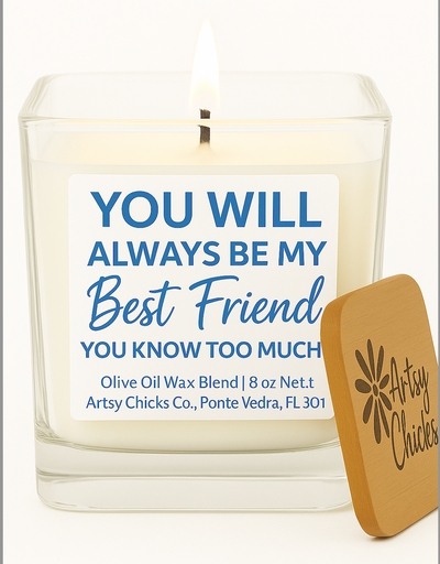 Best Friend Candle – “You Know Too Much” Funny Gift for Her